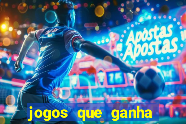 jogos que ganha dinheiro sem precisar depositar